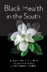 Steven S Coughlin, Steven S. Williams Coughlin, Tabia Henry Akintobi, Steven S Coughlin, Steven S. Coughlin, Lovoria B Williams... - Black Health in the South