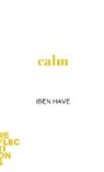 Iben Have, Iben (Aarhus University) Have - Calm