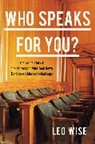 Leo Wise, Leo J. Wise - Who Speaks for You?
