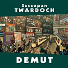 Szczepan Twardoch, Oliver Dupont - Demut, Audio-CD, MP3 (Hörbuch)