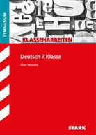 Dirk Wegner - STARK Deutsch 7. Klasse - Klassenarbeiten Gymnasium