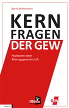 Bernd Winkelmann - Kernfragen der GEW