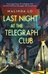 Malinda Lo - Last night at the Telegraph Club