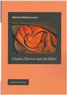 Manfred Weckenmann - Charles Darwin und die Bibel
