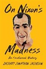 Zachary Jacobson - On Nixon''s Madness