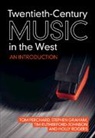 Stephen Graham, Stephen (Goldsmiths Graham, Tom Perchard, Tom (Goldsmiths Perchard, Perchard Tom, Holly Rogers... - Twentieth-Century Music in the West