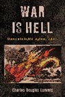 Charles Douglas Lummis - War Is Hell