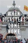 Keen, D Keen, David Keen - When Disasters Come Home Making and Manipulating Emergencies in the