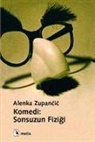 Alenka Zupancic - Komedi Sonsuzun Fizigi
