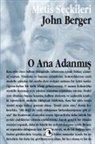 John Berger - O Ana Adanmis