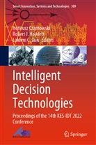 Lakhmi C Jain, Ireneusz Czarnowski, Robert J. Howlett, Robert J Howlett, Lakhmi C. Jain - Intelligent Decision Technologies