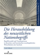 Carla Dalbeck, Ina Ulrike Paul, Ina Ulrike Paul - Die Herausbildung des neuzeitlichen Nationsbegriffs