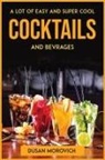 Dusan Morovich - A lot of easy and super cool cocktails and bevrages