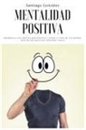 Gonz&amp;, Santiago González - Mentalidad positiva