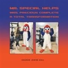 Sharon Jenise Hall - Mr. Special Helps Mrs. Precious Complete A Total Transformation