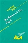 Elena Pinaud, Margot Pépin, Margot Pépin, Elena Pinaud - Wo fahren wir hin, Papa? von Jean-Louis Fournier (Lektürehilfe)