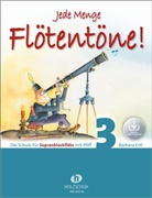 Barbara Ertl - Jede Menge Flötentöne!Die Schule für Sopranblockflöte mit Pfiff (mit Audio-Download). Bd.3
