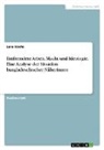 Lena Förste - Entfremdete Arbeit, Macht und Ideologie. Eine Analyse der Situation bangladeschischer Näherinnen