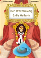 Godafrid Books, Angelia Arts - Der Warzenkönig & die Heilerin
