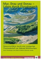 Arno Mohl, Mar Schneider-Jacoby, Martin Schneider-Jacoby, Borut Stumberger, EuroNatur, WWF - Mur, Drau und Donau - Leben durch Flussdynamik