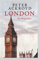 Peter Ackroyd - London - Die Biographie