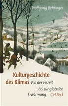 Wolfgang Behringer - Kulturgeschichte des Klimas