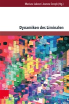 Mariusz Jakosz, Szczek, Joanna Szczek - Dynamiken des Liminalen
