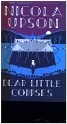 Nicola Upson, Upson Nicola - Dear Little Corpses