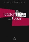 Christian Kircher, Gert Korentschnig, Wendel-Por, Wendel-Poray, Christian Kircher, Gert Korentschnig... - Die letzten Tage der Oper (German edition)