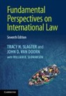 Tracy H. Slagter, Tracy H. (University of Wisconsin Slagter, John D. Van Doorn - Fundamental Perspectives on International Law
