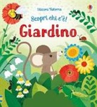Anna Milbourne, Sarah Allen - Giardino. Scopri Chi C''e!