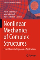Holm Altenbach, Marco Amabili, Yuri V. Mikhlin, Yuri V Mikhlin - Nonlinear Mechanics of Complex Structures