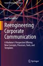 Uwe Seebacher - Reengineering Corporate Communication