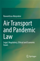 Ruwantissa Abeyratne - Air Transport and Pandemic Law