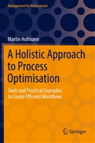 Martin Hofmann - A Holistic Approach to Process Optimisation