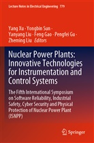 Feng Gao, Pengfei Gu, Yanyang Liu, Zheming Liu, Yanyang Liu et al, Yongbin Sun... - Nuclear Power Plants: Innovative Technologies for Instrumentation and Control Systems