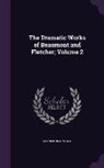Francis Beaumont - The Dramatic Works of Beaumont and Fletcher; Volume 2