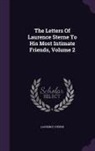 Laurence Sterne - The Letters Of Laurence Sterne To His Most Intimate Friends, Volume 2