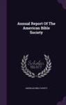 American Bible Society - Annual Report Of The American Bible Society