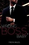 Freya Miles - Wrong Boss, Baby