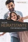 Freya Miles - Suche Heiratstante für meinen Onkel