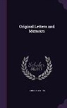 Robert Stephens - Original Letters and Memoirs