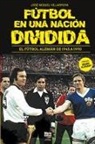 José Miguel Villarroya, Librofutbol. Com - FÚTBOL EN UNA NACIÓN DIVIDIDA