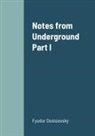 Fyodor Dostoevsky - Notes from Underground Part I