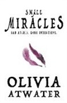 Olivia Atwater - Small Miracles