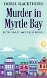 Isobel Blackthorn - Murder In Myrtle Bay