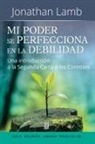 Jonathan Lamb - MI PODER SE PERFECCIONA EN LA DEBILIDAD