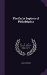 David Spencer - The Early Baptists of Philadelphia