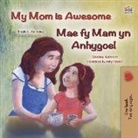 Shelley Admont, Kidkiddos Books - My Mom is Awesome (English Welsh Bilingual Children's Book)