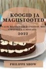 Philippe Show - KOOGID JA MAGUSTOOTED 2022